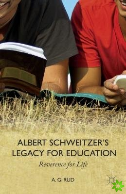 Albert Schweitzers Legacy for Education