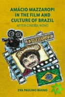 Amacio Mazzaropi in the Film and Culture of Brazil