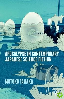 Apocalypse in Contemporary Japanese Science Fiction