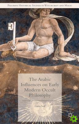 Arabic Influences on Early Modern Occult Philosophy