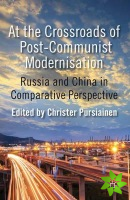At the Crossroads of Post-Communist Modernisation