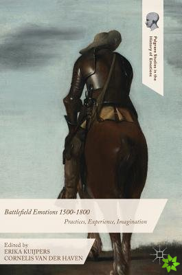 Battlefield Emotions 1500-1800