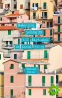 Belonging, Solidarity and Expansion in Social Policy