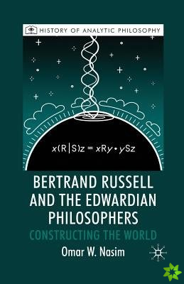 Bertrand Russell and the Edwardian Philosophers