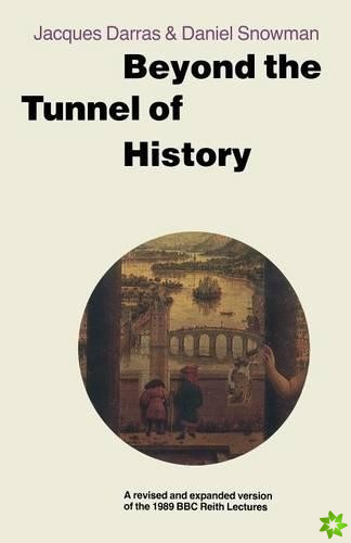 Beyond the Tunnel of History