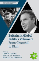 Britain in Global Politics Volume 2