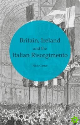 Britain, Ireland and the Italian Risorgimento