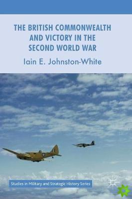 British Commonwealth and Victory in the Second World War
