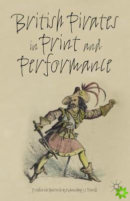 British Pirates in Print and Performance