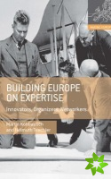 Building Europe on Expertise