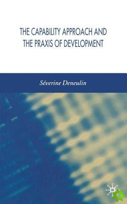 Capability Approach and the Praxis of Development