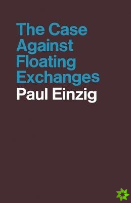 Case against Floating Exchanges
