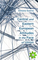 Central and Eastern European Attitudes in the Face of Union
