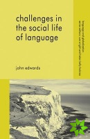 Challenges in the Social Life of Language