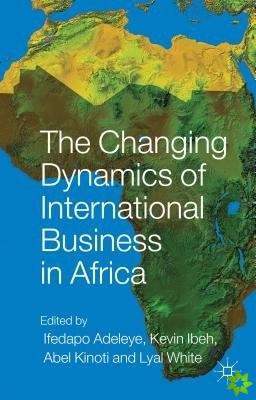 Changing Dynamics of International Business in Africa