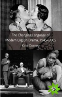 Changing Language of Modern English Drama 1945-2005