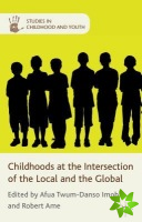 Childhoods at the Intersection of the Local and the Global