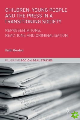 Children, Young People and the Press in a Transitioning Society