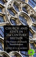 Church and State in 21st Century Britain