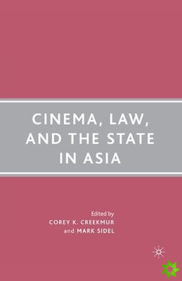 Cinema, Law, and the State in Asia