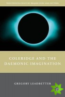 Coleridge and the Daemonic Imagination