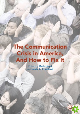 Communication Crisis in America, And How to Fix It