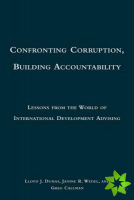 Confronting Corruption, Building Accountability