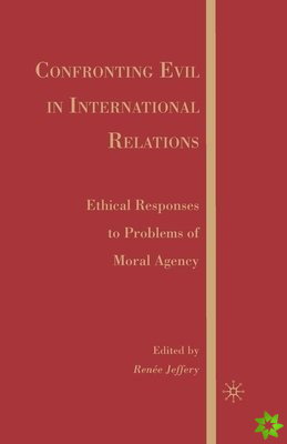 Confronting Evil in International Relations