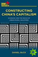 Constructing China's Capitalism