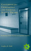 Contemporary Criminology and Criminal Justice Theory