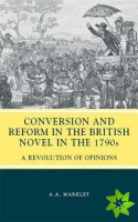 Conversion and Reform in the British Novel in the 1790s
