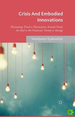 Crisis And Embodied Innovations