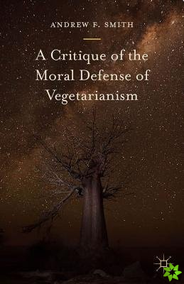 Critique of the Moral Defense of Vegetarianism