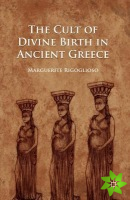 Cult of Divine Birth in Ancient Greece