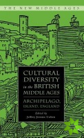 Cultural Diversity in the British Middle Ages
