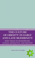 Culture of Obesity in Early and Late Modernity