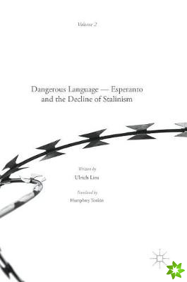 Dangerous Language - Esperanto and the Decline of Stalinism