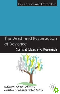Death and Resurrection of Deviance