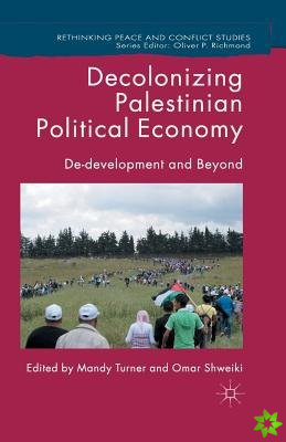 Decolonizing Palestinian Political Economy