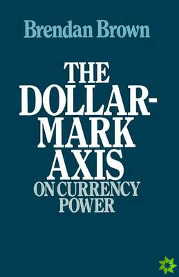 Dollar-Mark Axis: On Currency Power