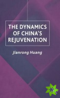 Dynamics of China's Rejuvenation