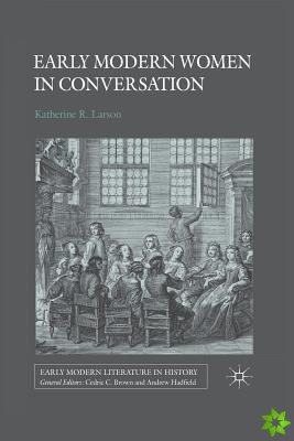 Early Modern Women in Conversation