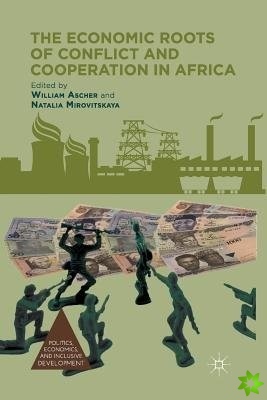 Economic Roots of Conflict and Cooperation in Africa