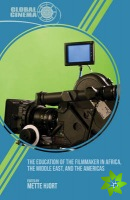 Education of the Filmmaker in Africa, the Middle East, and the Americas