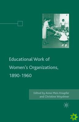 Educational Work of Womens Organizations, 18901960