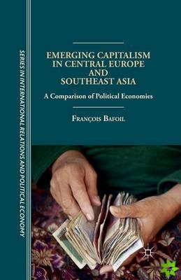 Emerging Capitalism in Central Europe and Southeast Asia