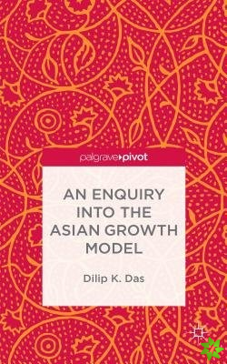 Enquiry into the Asian Growth Model