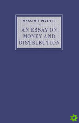 Essay on Money and Distribution