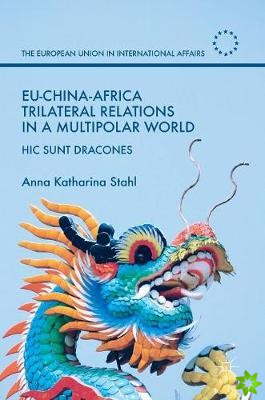 EU-China-Africa Trilateral Relations in a Multipolar World