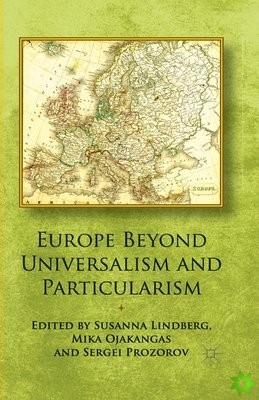 Europe Beyond Universalism and Particularism